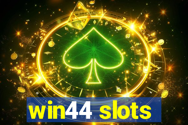 win44 slots